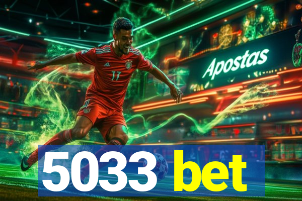 5033 bet
