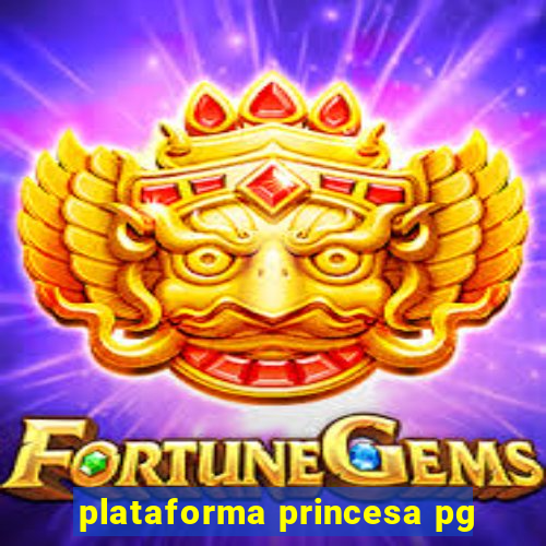 plataforma princesa pg