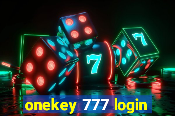 onekey 777 login