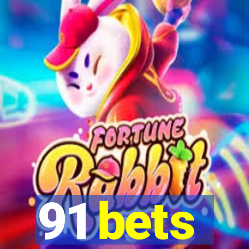 91 bets