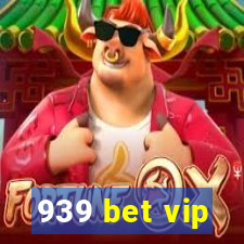 939 bet vip