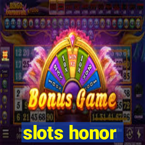 slots honor