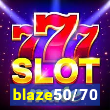 blaze50/70