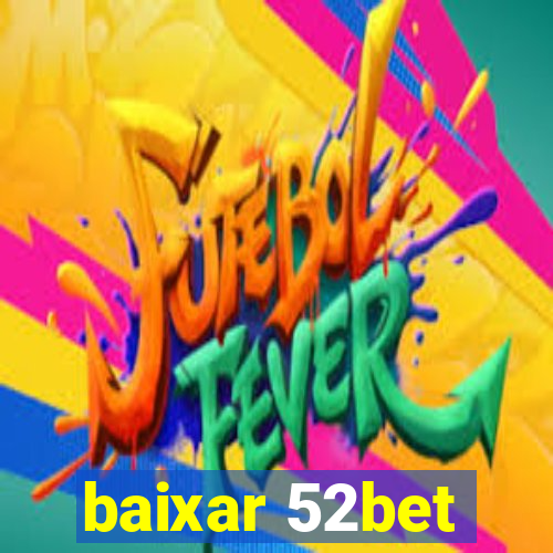 baixar 52bet