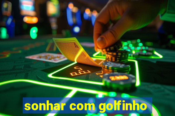sonhar com golfinho