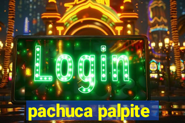 pachuca palpite