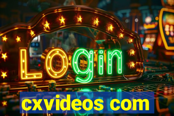 cxvideos com