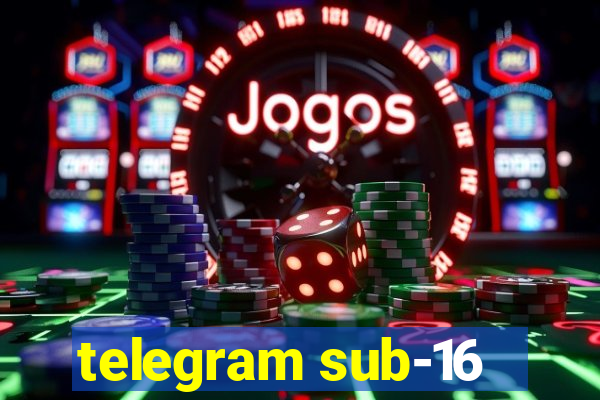 telegram sub-16