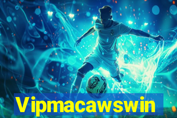 Vipmacawswin