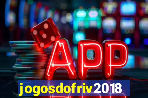 jogosdofriv2018