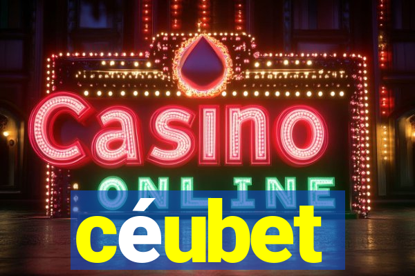 céubet