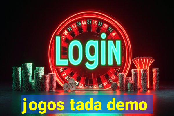 jogos tada demo
