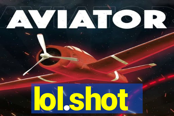 lol.shot