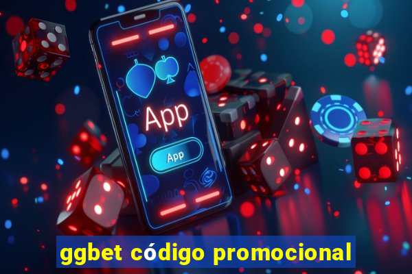 ggbet código promocional