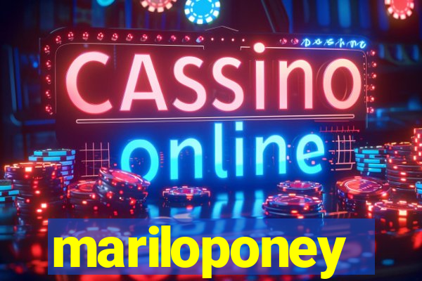 mariloponey