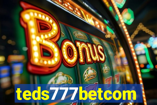 teds777betcom
